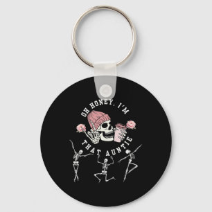 Oh Honey, ich bin die Tantentante, die Skeleton Ha Schlüsselanhänger
