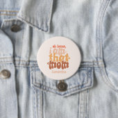 Oh Honey, ich bin diese Mama Button (Beispiel)