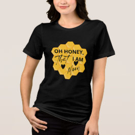 Oh Honey, ich bin diese Mama - Funny Sassy Quote T Tri-Blend Shirt