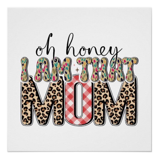 Oh Honey, ich bin diese Mama Poster (Vorderseite)