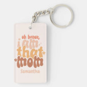 Oh Honey, ich bin diese Mama Schlüsselanhänger (Rückseite)