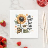 Oh Honey, ich bin diese Mama Serviette (Beispiel)