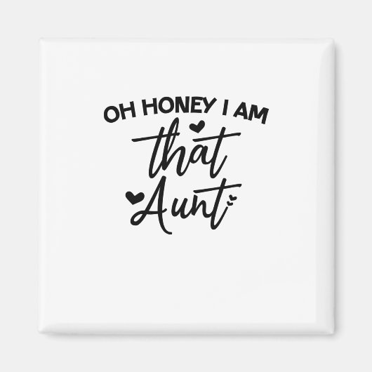 Oh Honey, ich bin diese Tante Magnet (Vorne)