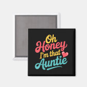 Oh Honey I'm That Auntie Sy Family Mood -  Magnet (Vorderseite/Rückseite)