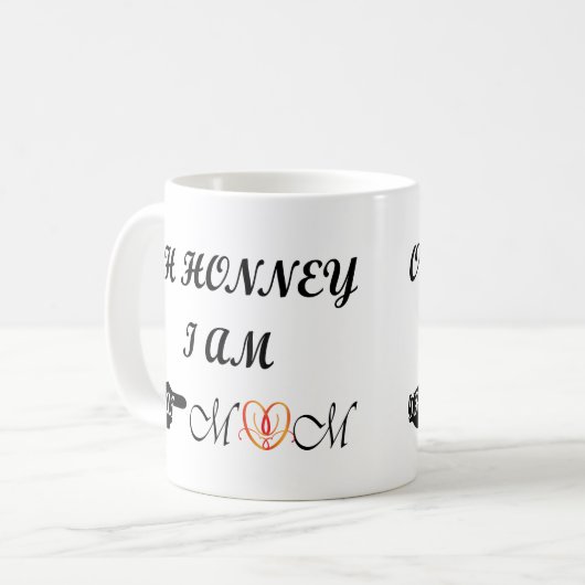 Oh Honney Ich bin diese Mama Kaffeetasse (Vorderseite Links)