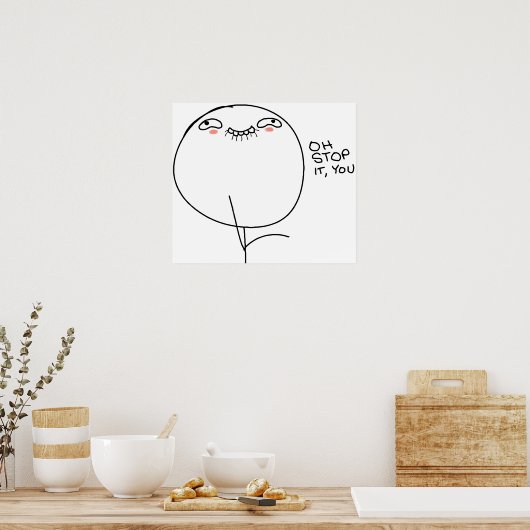 Oh, hör auf, du - Poster. Poster (Küche)