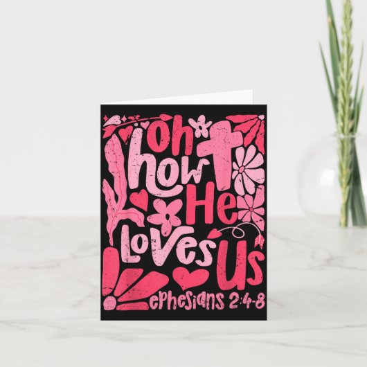 Oh How He Loves Us Boho Valentine Flower Jesus Chr Karte (Vorderseite)