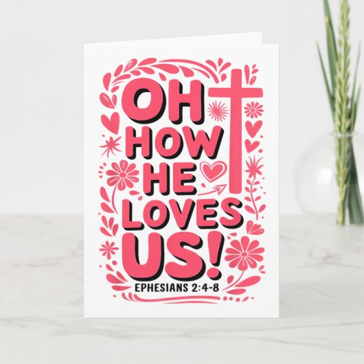 Oh How He Loves Us Boho Valentine Jesus Christian Karte (Vorderseite)