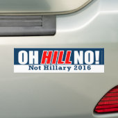 Oh Hügel nein! Lustiger Anti-Hillary Clinton 2016 Autoaufkleber (Auf Auto)