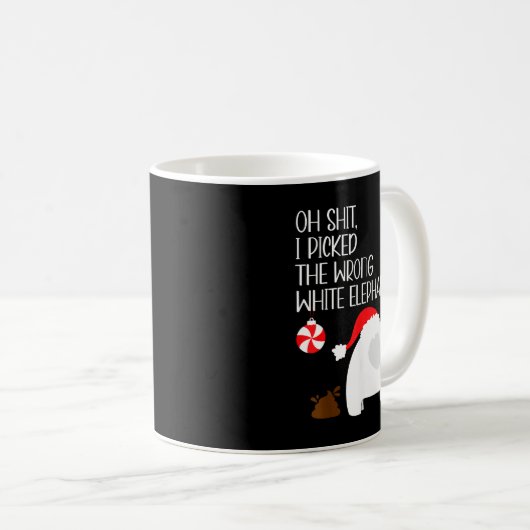 Oh I Cked The Wrong White Elephant Ugly Christmas Kaffeetasse (VorderseiteRechts)