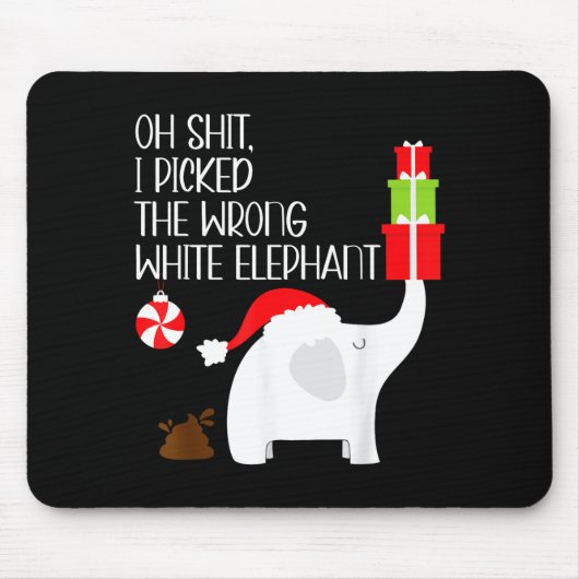 Oh I Cked The Wrong White Elephant Ugly Christmas  Mousepad (Vorne)