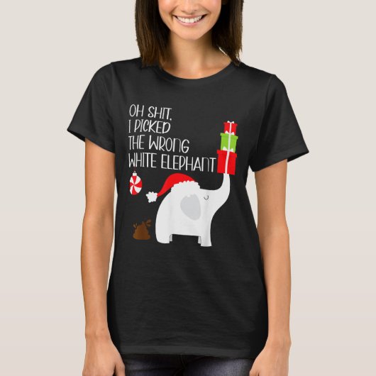 Oh I Cked The Wrong White Elephant Ugly Christmas T-Shirt (Vorderseite)