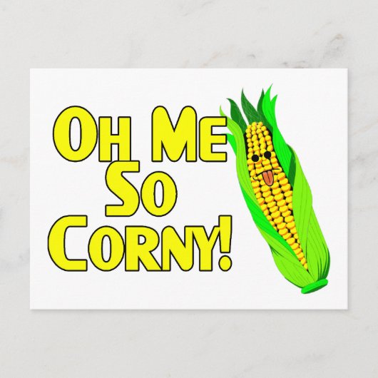 Oh, ich so Corny Postkarte (Vorderseite)