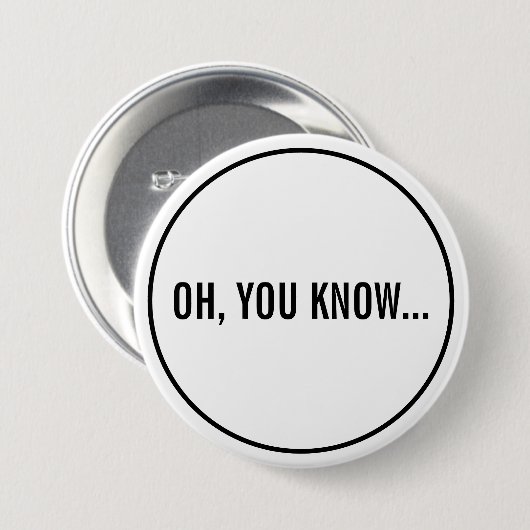Oh, ihr wisst Funny Sarcastic Hollywood Headline Button (Vorne & Hinten)