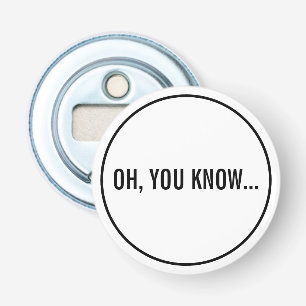 Oh, ihr wisst Funny Sarcastic Hollywood Headline Flaschenöffner