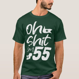 Oh Im 55-jährigen Geburtstag 55. BDay Party Vater T-Shirt