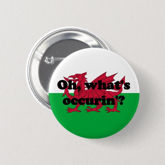 "Oh, ist was occurin"? ' Button (Vorne & Hinten)
