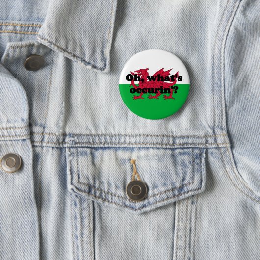 "Oh, ist was occurin"? ' Button (Beispiel)