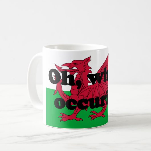 "Oh, ist was occurin"? ' Kaffeetasse (Vorderseite Links)