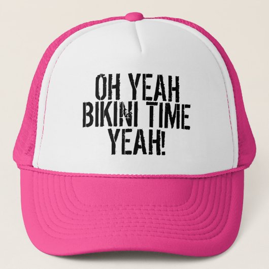 OH- JA, BIKINI-ZEIT, JA! TRUCKERKAPPE (Vorderseite)