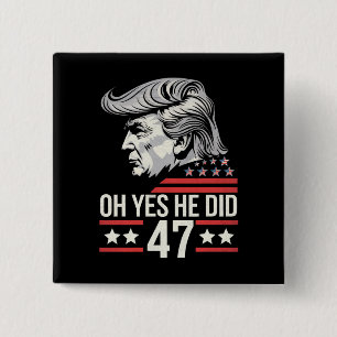 Oh Ja, Er Hat's Getan 47 Trump 2024  Button