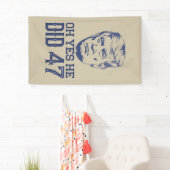 Oh ja, er tat 47 Trump 2024 Banner (Insitu)