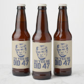 Oh ja, er tat 47 Trump 2024 Bierflaschenetikett (Flaschen)