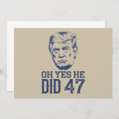 Oh ja, er tat 47 Trump 2024 Einladung (Vorne/Hinten)