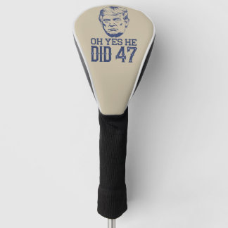Oh ja, er tat 47 Trump 2024 Golf Headcover