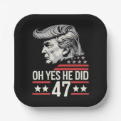 Oh ja, er tat 47 Trump 2024 Pappteller (Vorderseite)