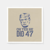 Oh ja, er tat 47 Trump 2024 Serviette (Vorderseite)