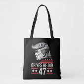 Oh ja, er tat 47 Trump 2024 Tasche (Vorderseite)