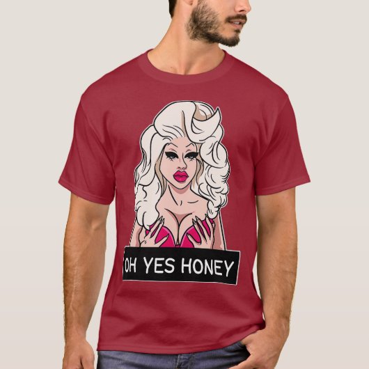 Oh ja Honey Drag Queen Yas Queen ziehen Kleidung T-Shirt (Vorderseite)