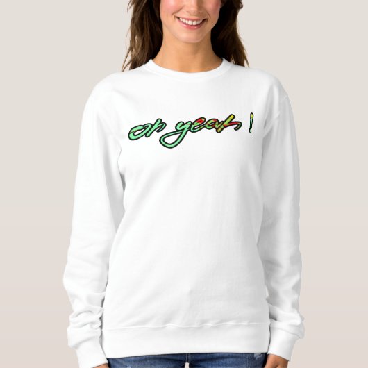 OH JA! SWEATSHIRT (Vorderseite)