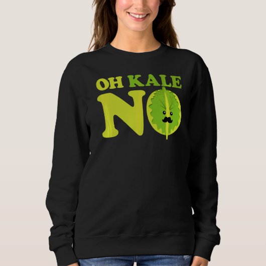 Oh Kale No Kale Spinach Sweatshirt (Vorderseite)