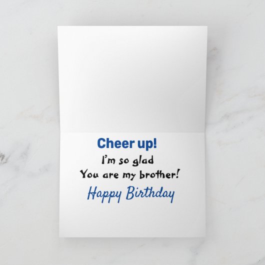 Oh, kein Bro! Brother Another Birthday Funny Siste Karte (Innenseite)