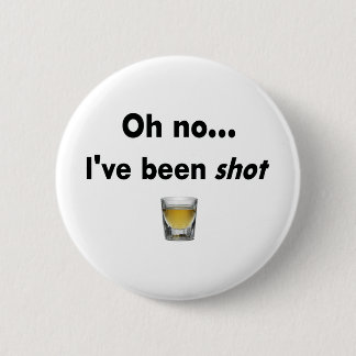 Oh kein… Ich bin Schuss gewesen! Button