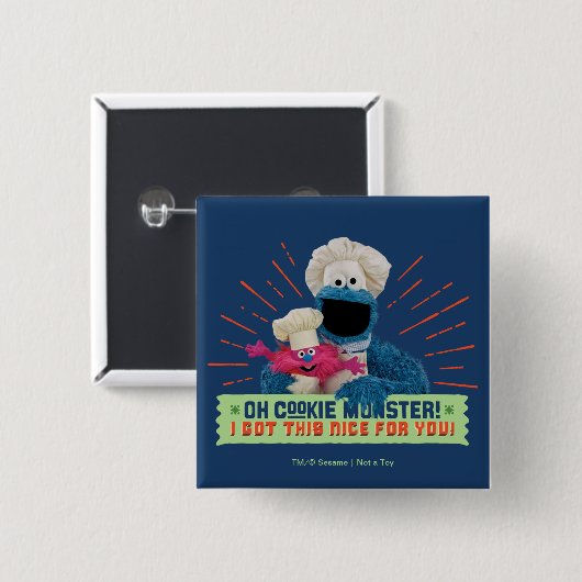 Oh Krümelmonster! Ich habe das nett für dich Got Button (Vorne & Hinten)