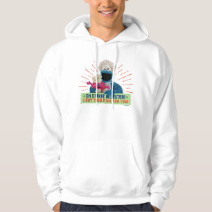 Oh Krümelmonster! Ich habe das nett für dich Got Hoodie