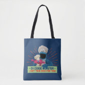 Oh Krümelmonster! Ich habe das nett für dich Got Tasche (Vorderseite)