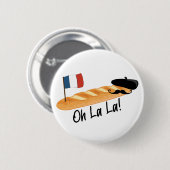 Oh La - French Baguette - Funny Francophile Button (Vorne & Hinten)
