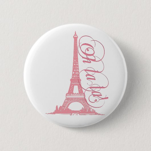Oh La La - Eiffel Tower Paris Frankreich Button (Vorderseite)