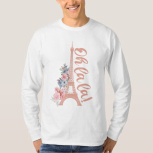 Oh La La - Eiffel Tower Paris Frankreich T-Shirt