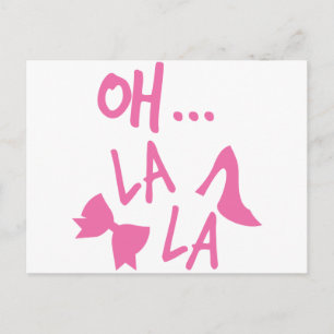 OH LA LA LA MIT niedlichem rosa Schuh Postkarte