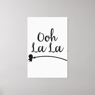 Oh La Leinwanddruck