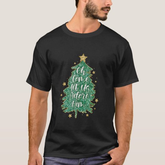 Oh, Lass uns Adore Ihm Weihnachtsbaum Christlich T-Shirt (Vorderseite)