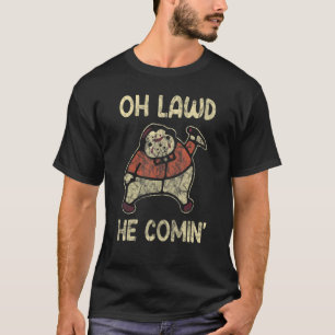 Oh Lawd Er kommt' Halloween-Mord 1 T-Shirt