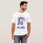 Oh Lawd Funny Jesus T-Shirt (Vorne ganz)