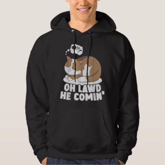 Oh Lawd He Comin' Chonk Cat Meme Fat Kitty Kitten Hoodie
