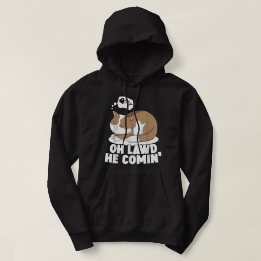 Oh Lawd He Comin' Chonk Cat Meme Fat Kitty Kitten Hoodie (Design vorne)